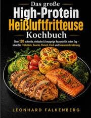 Cover von Das große High-Protein Heißluftfritteuse Kochbuch