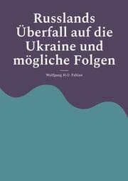 Cover von Russlands Überfall auf die Ukraine und mögliche Folgen