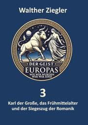 Cover von Karl der Große, das Frühmittelalter und der Siegeszug der Romanik