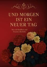 Cover von Und morgen ist ein neuer Tag...