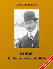 Cover von Breuer - Ein Name, drei Kriminalfälle