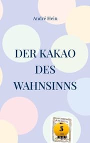 Cover von Der Kakao des Wahnsinns