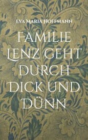 Cover von Familie Lenz geht durch Dick und Dünn