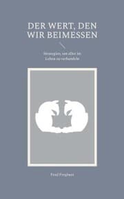 Cover von Der Wert, den wir beimessen
