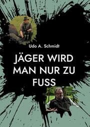 Cover von Jäger wird man nur zu Fuß