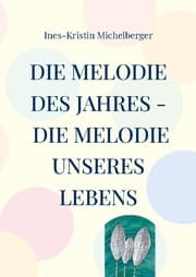 Cover von Die Melodie des Jahres - Die Melodie unseres Lebens