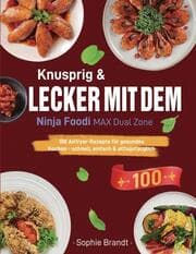 Cover von Knusprig & Lecker mit dem Ninja Foodi MAX Dual Zone