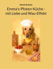 Cover von Emma's-Pfoten-Küche - mit Liebe und Wau-Effekt