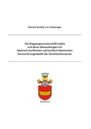 Cover von Die Wappengenossenschaft Lodzia und deren Abwandlungen mit lateinisch-kyrillischen und kyrillisch-lateinischen Konvertierungstabelle der Geschlechternamen