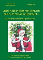 Cover von Liebe Kinder, gebt fein acht, ich hab euch etwas mitgebracht...