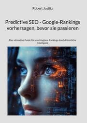 Cover von Predictive SEO - Google-Rankings vorhersagen, bevor sie passieren