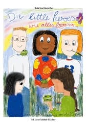 Cover von Die Littel Heroes wie alles begann