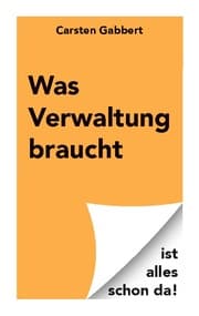 Cover von Was Verwaltung braucht