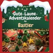 Cover von Der Gute-Laune-Adventskalender für Bastler