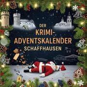 Cover von Der Krimi-Adventskalender Schaffhausen
