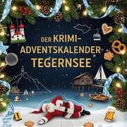 Cover von Der Krimi-Adventskalender Tegernsee