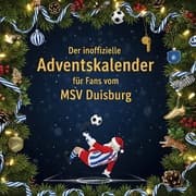 Cover von Der inoffizielle Adventskalender für Fans vom MSV Duisburg