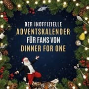 Cover von Der inoffizielle Adventskalender für Fans von Dinner for One