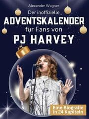 Cover von Der inoffizielle Adventskalender für Fans von PJ Harvey