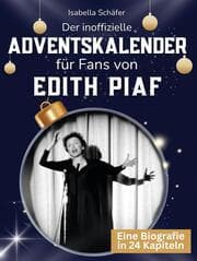Cover von Der inoffizielle Adventskalender für Fans von Edith Piaf