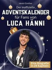 Cover von Der inoffizielle Adventskalender für Fans von Luca Hänni