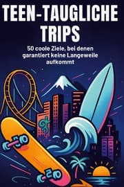 Cover von Teen-taugliche Trips