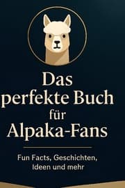 Cover von Das perfekte Buch für Alpaka-Fans