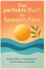Cover von Das perfekte Buch für Spanien-Fans