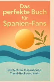 Cover von Das perfekte Buch für Spanien-Fans