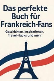 Cover von Das perfekte Buch für Frankreich-Fans