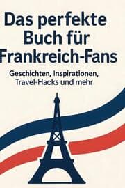 Cover von Das perfekte Buch für Frankreich-Fans