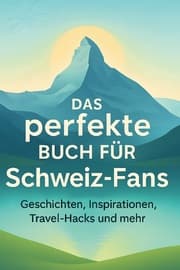 Cover von Das perfekte Buch für Schweiz-Fans