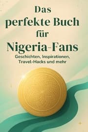 Cover von Das perfekte Buch für Nigeria-Fans