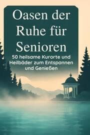 Cover von Oasen der Ruhe für Senioren