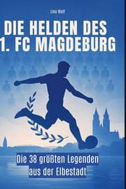 Cover von Die Helden des 1. FC Magdeburg