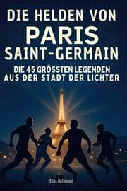 Cover von Die Helden von Paris Saint-Germain