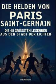 Cover von Die Helden von Paris Saint-Germain