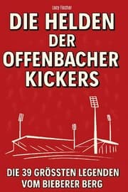 Cover von Die Helden der Offenbacher Kickers