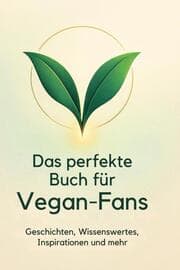 Cover von Das perfekte Buch für Vegan-Fans