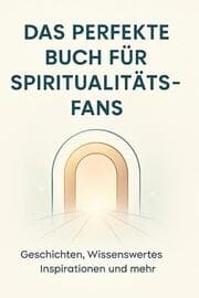 Cover von Das perfekte Buch für Spiritualitäts-Fans