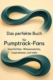 Cover von Das perfekte Buch für Pumptrack-Fans
