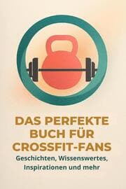 Cover von Das perfekte Buch für CrossFit-Fans
