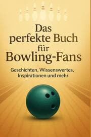 Cover von Das perfekte Buch für Bowling-Fans