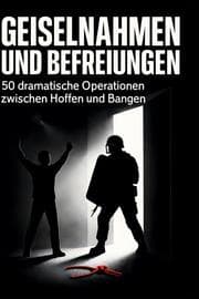 Cover von Geiselnahmen und Befreiungen