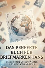 Cover von Das perfekte Buch für Briefmarken-Fans