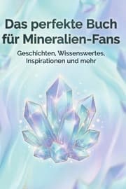 Cover von Das perfekte Buch für Mineralien-Fans