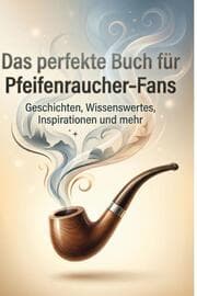 Cover von Das perfekte Buch für Pfeifenraucher-Fans