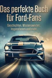 Cover von Das perfekte Buch für Ford-Fans