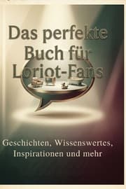 Cover von Das perfekte Buch für Loriot-Fans
