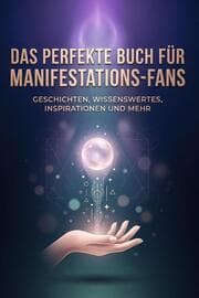 Cover von Das perfekte Buch für Manifestations-Fans